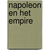 Napoleon en het empire by Unknown