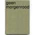Geen morgenrood