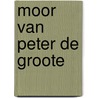 Moor van peter de groote by Poesjkin