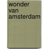 Wonder van amsterdam by Duyn