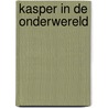 Kasper in de onderwereld by Hubert Lampo