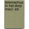 Telemachus in het dorp meul. ed. by Gysen