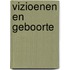 Vizioenen en geboorte