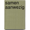 Samen aanwezig by Char