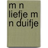 M n liefje m n duifje door Roald Dahl