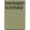 Bevlogen lichtheid door H. Bousset