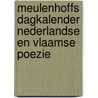 Meulenhoffs dagkalender Nederlandse en Vlaamse poezie by Unknown