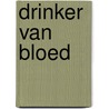 Drinker van bloed door L. Robinson