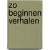 Zo beginnen verhalen