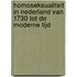 Homoseksualiteit in Nederland van 1730 tot de moderne tijd