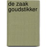 De zaak Goudstikker by P. den Hollander