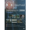 NOS Journaal Jaaroverzicht 2006 by Tijdsbeeld Media