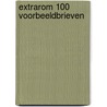 Extrarom 100 voorbeeldbrieven door Onbekend