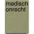 Medisch onrecht