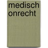Medisch onrecht door P. de Vos