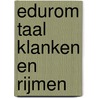 Edurom taal klanken en rijmen door E.J. van Dorp