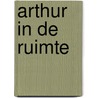 Arthur in de ruimte door Shunyam