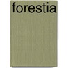 Forestia door Onbekend