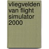 Vliegvelden van Flight Simulator 2000 door F. Wouterlood