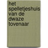 Het spelletjeshuis van de dwaze tovenaar door Onbekend