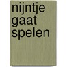 Nijntje gaat spelen by Dick Bruna