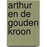 Arthur en de gouden kroon by Shunyam