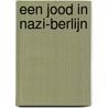 Een jood in nazi-Berlijn door H. van Win