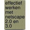Effectief werken met Netscape 2.0 en 3.0 door M. van Oostendorp