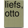 Liefs, Otto by C. Wilson
