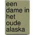 Een dame in het oude Alaska