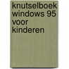 Knutselboek Windows 95 voor kinderen door A. Stuur