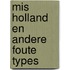 Mis Holland en andere foute types