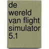 De wereld van Flight Simulator 5.1 by F. Wouterlood