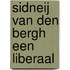 Sidneij van den bergh een liberaal