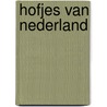 Hofjes van nederland door Wierenga