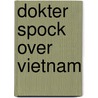 Dokter Spock over Vietnam door Spock