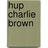 Hup charlie brown door Schulz