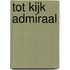 Tot kijk admiraal