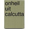 Onheil uit Calcutta door Peter Bruce