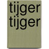 Tijger tijger door Bester