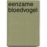 Eenzame bloedvogel door E.C. Bertin