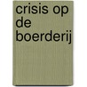 Crisis op de boerderij by C. Giesen