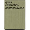 Quick callanetics ochtend/avond by Pinckney