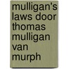 Mulligan's laws door thomas mulligan van murph by Henry Beard