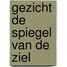 Gezicht de spiegel van de ziel by Bierach
