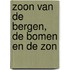 Zoon van de bergen, de bomen en de zon