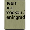 Neem nou Moskou / Leningrad door Glass