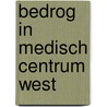 Bedrog in Medisch Centrum West by Galesloot