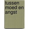 Tussen moed en angst door Porter