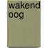 Wakend oog